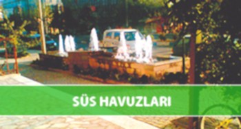Süs Havuzları